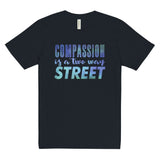 7_174 - Compassion is a two way street - Unisex premium viscose hemp t-shirt