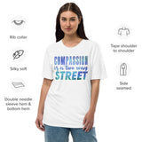 7_174 - Compassion is a two way street - Unisex premium viscose hemp t-shirt