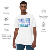 7_174 - Compassion is a two way street - Unisex premium viscose hemp t-shirt