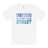 7_174 - Compassion is a two way street - Unisex premium viscose hemp t-shirt