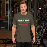 19 - I'm full of holiday spirit, it's called vodka - Short-Sleeve Unisex T-Shirt