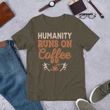 2_198 - Humanity runs on coffee - Short-Sleeve Unisex T-Shirt