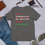 18 - Dear Santa I've been good all year, well most of the time - Short-Sleeve Unisex T-Shirt