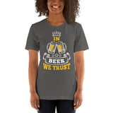 2_218 - In beer we trust - Short-Sleeve Unisex T-Shirt