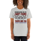 7_296 - Straight roads are for fast cars, turns are for fast drivers - Short-Sleeve Unisex T-Shirt