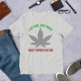 2_123 - I got high and forgot I wasn't supposed to get high - Short-Sleeve Unisex T-Shirt