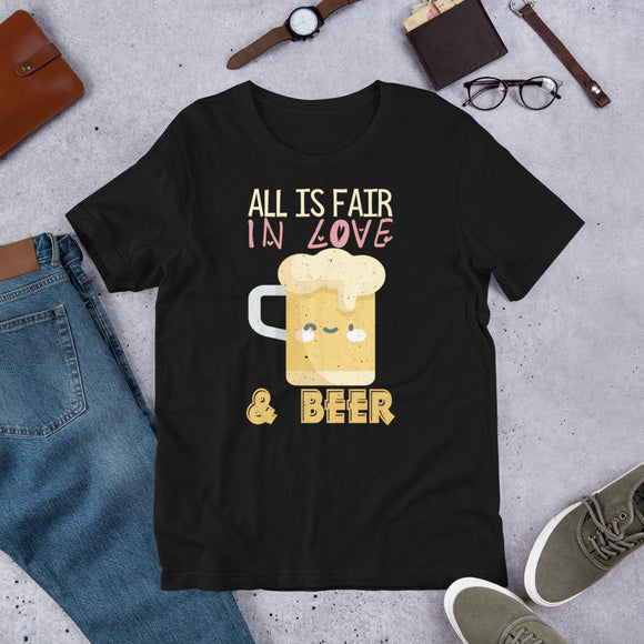 4_189 - All is fair in love and beer - Short-Sleeve Unisex T-Shirt