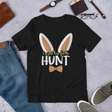 14 - I'm just here for the hunt - Short-sleeve unisex t-shirt