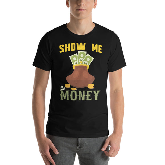 5_209 - Show me the money - Short-sleeve unisex t-shirt