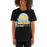 6_156 - Somebody up there likes me - Short-sleeve unisex t-shirt