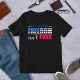 8 - "Let us never forget freedom isn't free" - Short-Sleeve Unisex T-Shirt