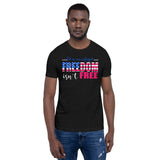 8 - "Let us never forget freedom isn't free" - Short-Sleeve Unisex T-Shirt