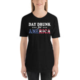 17 - "Day drunk for America" - Short-Sleeve Unisex T-Shirt