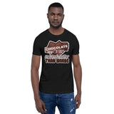 4_182 - Chocolate says I'm sorry so much better than words - Short-Sleeve Unisex T-Shirt