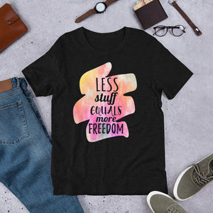 2_95 - Less stuff equals more freedom - Short-Sleeve Unisex T-Shirt