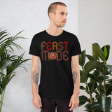 4 - Feast mode - Short-Sleeve Unisex T-Shirt