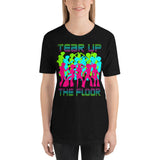 7_146 - Tear up the floor - Short-Sleeve Unisex T-Shirt