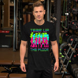 7_146 - Tear up the floor - Short-Sleeve Unisex T-Shirt