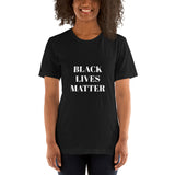 "Black Lives Matter" Bold Statement - Short-Sleeve Unisex T-Shirt