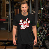 5_207 - Let's roll - Short-Sleeve Unisex T-Shirt