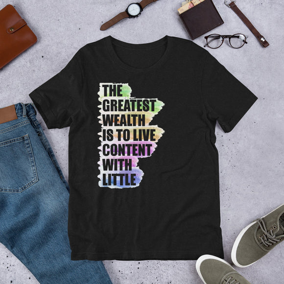 4_78 - The greatest wealth is to live content with little - Short-Sleeve Unisex T-Shirt