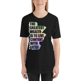 4_78 - The greatest wealth is to live content with little - Short-Sleeve Unisex T-Shirt