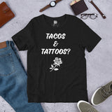 "Tacos and Tattoos?" - Short-Sleeve Unisex T-Shirt