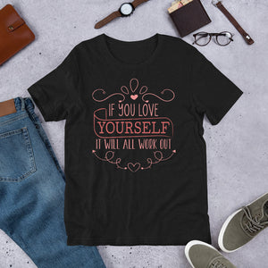 2_226 - If you love yourself it will all work out - Short-sleeve unisex t-shirt