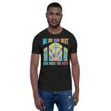 3_187 - We do our best, God does the rest - Short-sleeve unisex t-shirt