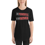 7_181 - The powerful are never faithful - Short-sleeve unisex t-shirt