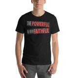 7_181 - The powerful are never faithful - Short-sleeve unisex t-shirt