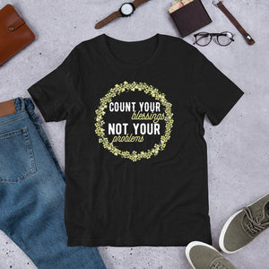 5_163 - Count your blessings, not your problems - Short-sleeve unisex t-shirt