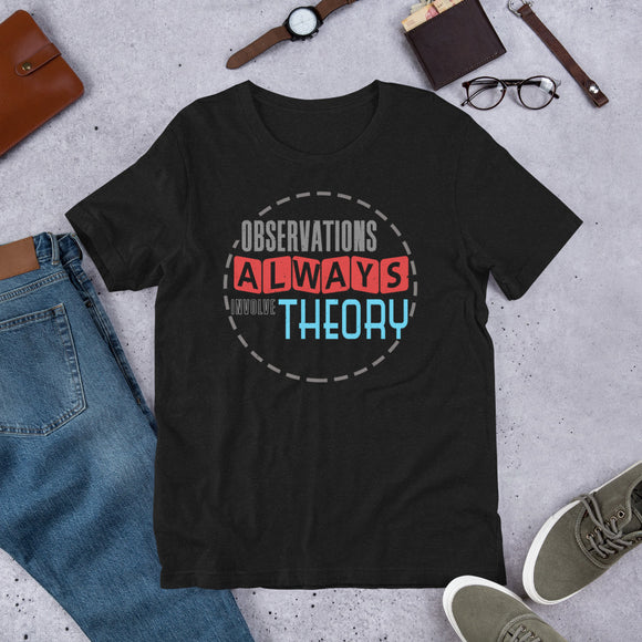 4_256 - Observations always involve theory - Short-sleeve unisex t-shirt