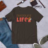 2_211 - Chocolate life - Short-Sleeve Unisex T-Shirt