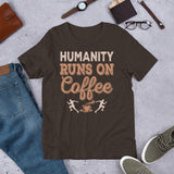 2_198 - Humanity runs on coffee - Short-Sleeve Unisex T-Shirt