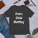 "Every Child Matters" - Short-Sleeve Unisex T-Shirt