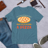 2_158 - Never sit around and wait for someone unless they're delivering a pizza - Short-Sleeve Unisex T-Shirt