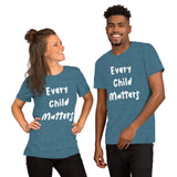 "Every Child Matters" - Short-Sleeve Unisex T-Shirt