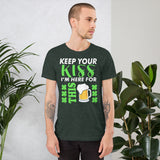 15 - Keep your kiss I'm here for this - Short-sleeve unisex t-shirt