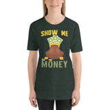 5_209 - Show me the money - Short-sleeve unisex t-shirt