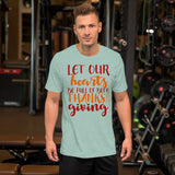 15 - Let our hearts be full of both thanks and giving - Short-Sleeve Unisex T-Shirt