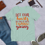 15 - Let our hearts be full of both thanks and giving - Short-Sleeve Unisex T-Shirt