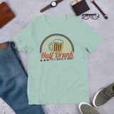 4_193 - Half-drunk, is a waste of money - Short-Sleeve Unisex T-Shirt