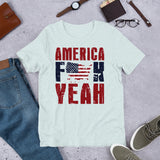 9 - "America fuck yeah" - Short-Sleeve Unisex T-Shirt