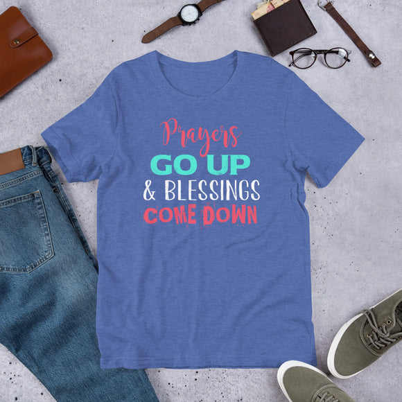2_272 - Prayers go up, blessings come down - Short-sleeve unisex t-shirt