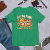 4_111 - Save the planet there's pizza here - Short-Sleeve Unisex T-Shirt