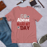 6_141 - Go ahead make my day -Short-sleeve unisex t-shirt