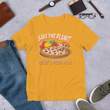 4_111 - Save the planet there's pizza here - Short-Sleeve Unisex T-Shirt