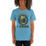 3_11 - I drink to forget I drink - Short-Sleeve Unisex T-Shirt