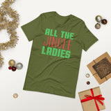 47 - All the jingle ladies - Short-Sleeve Unisex T-Shirt